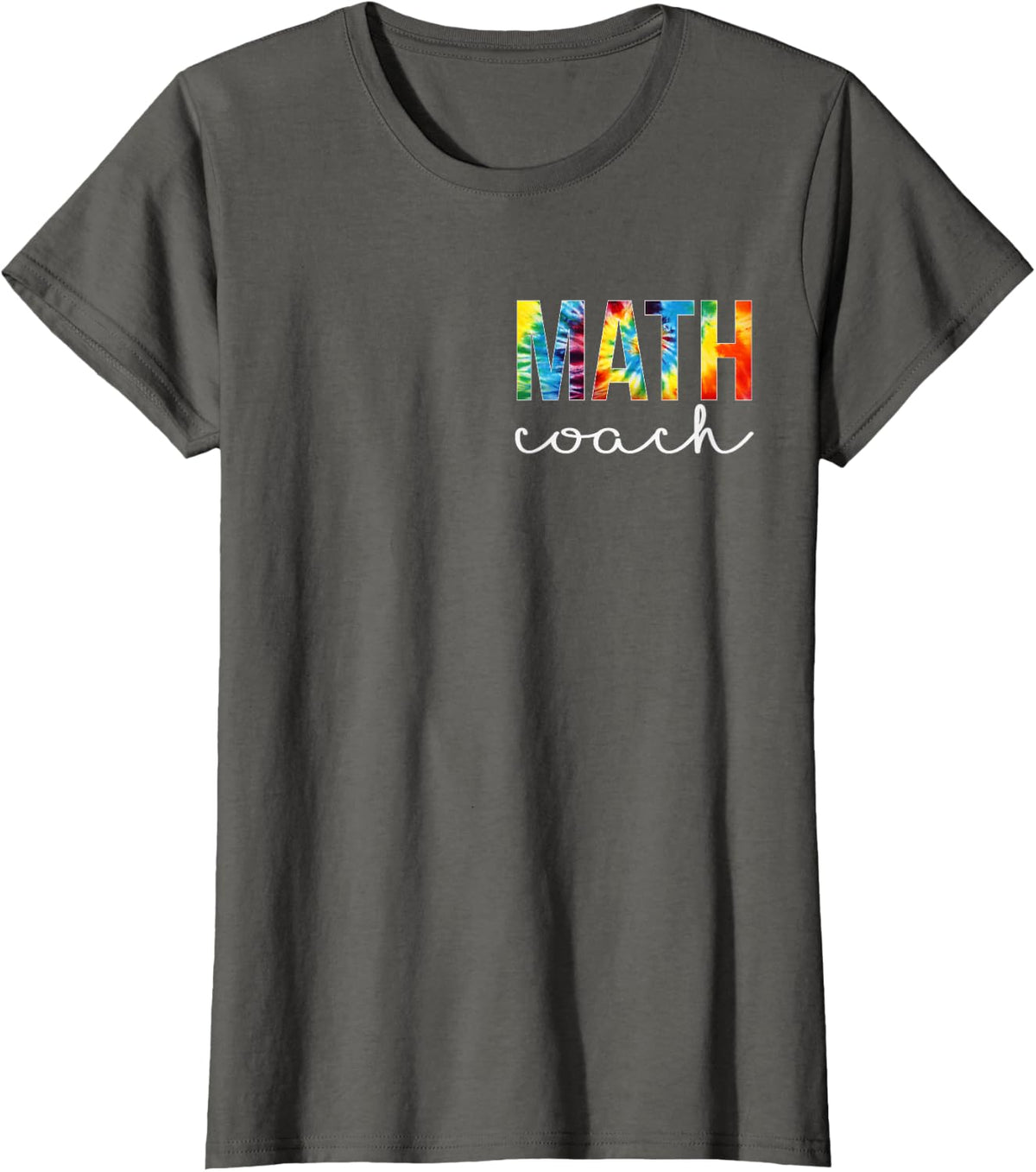 Math Coach For Work Tie Dye Back To School Appreciation Day T-Shirt - Asphalt Grey