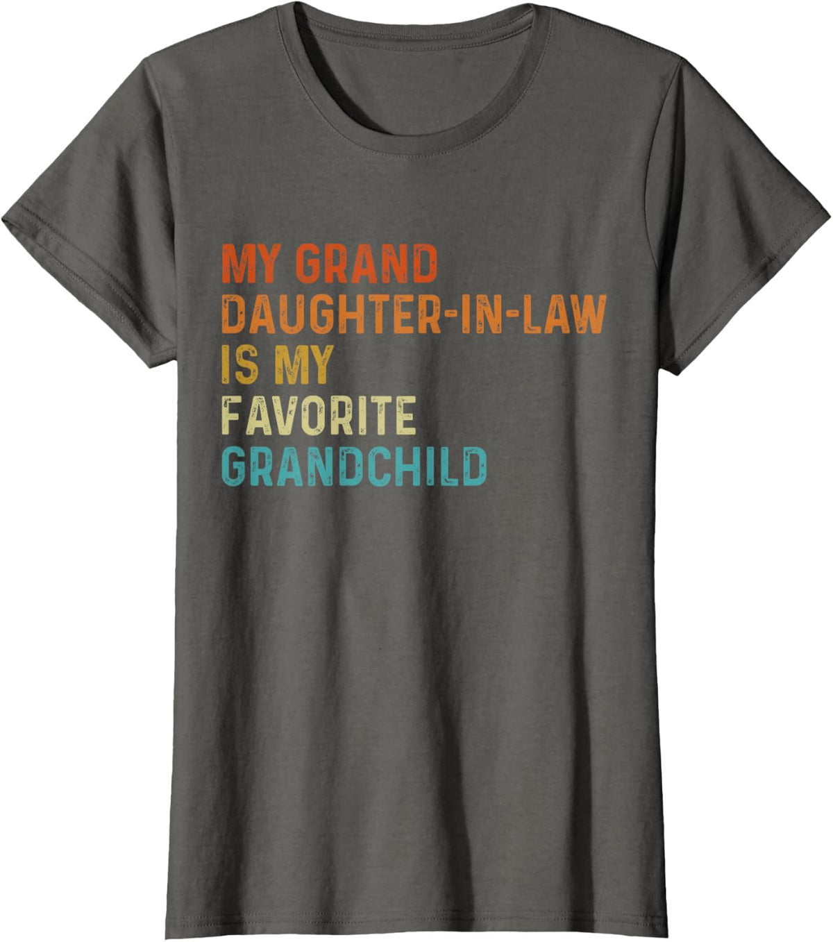 My Granddaughter In Law Is My Favorite Grandchild Vintage T-Shirt - Asphalt Grey