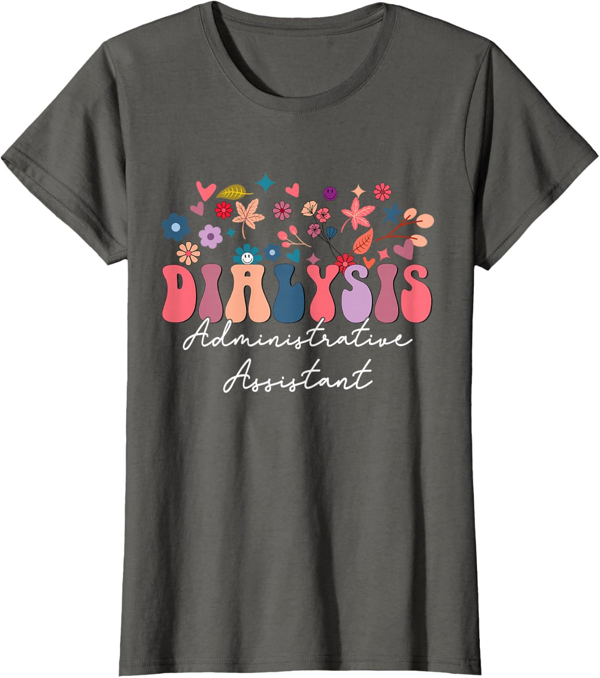 Dialysis Administrative Assistant Nephrology Dialysis Nurse T-Shirt - Asphalt Grey