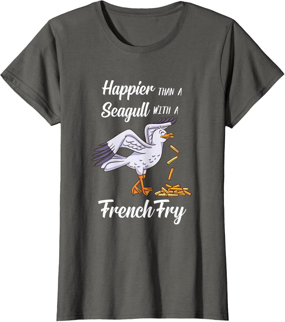 Happier Than a Seagull With a French Fry T-Shirt - Asphalt Grey