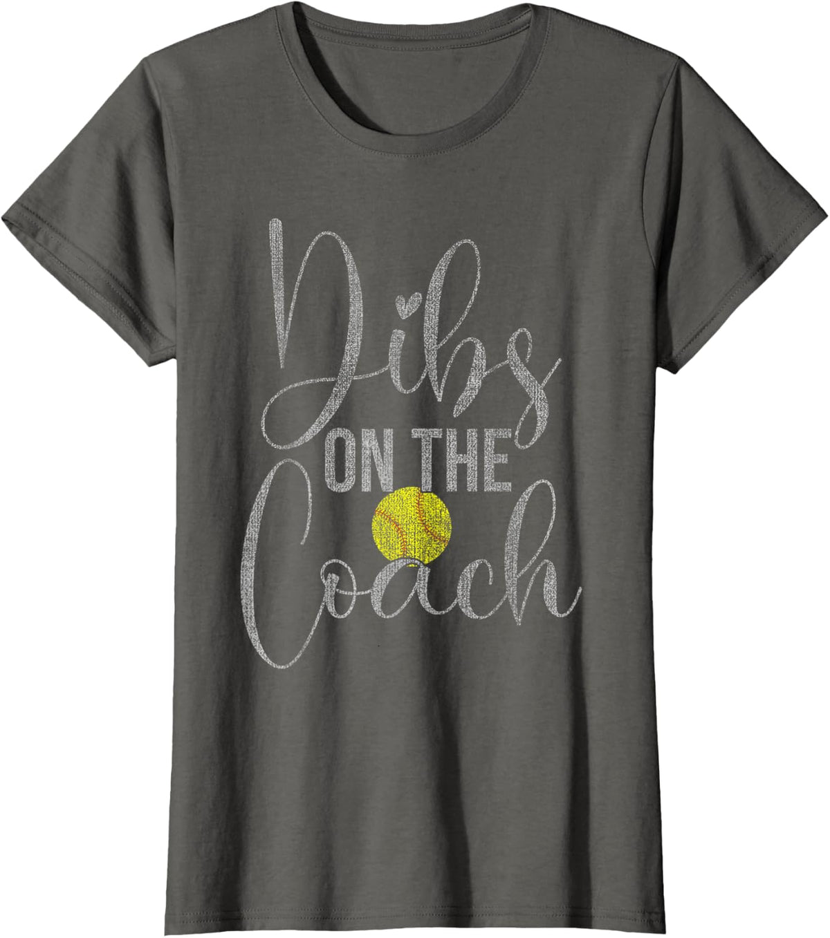 Dibs On The Coach Softball Tee for Coach Wife Women T-Shirt - Asphalt Grey