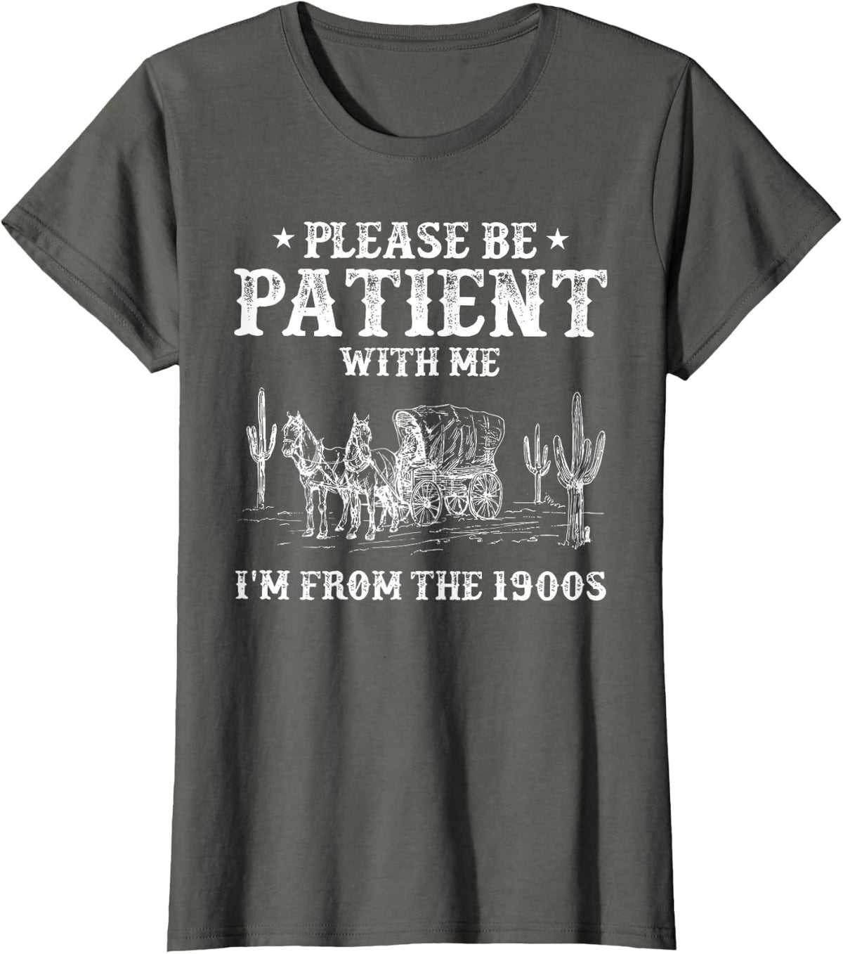 Please Be Patient with Me Im from The 1900s Father's Day Dad T-Shirt - Asphalt Grey