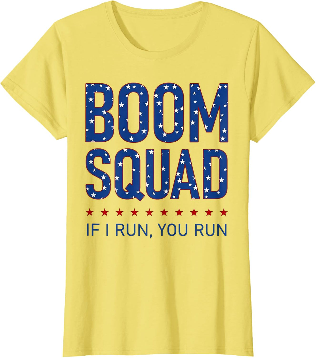 Boom Squad If I Run You Run Funny Fireworks Expert Patriotic T-Shirt - Lemon Yellow