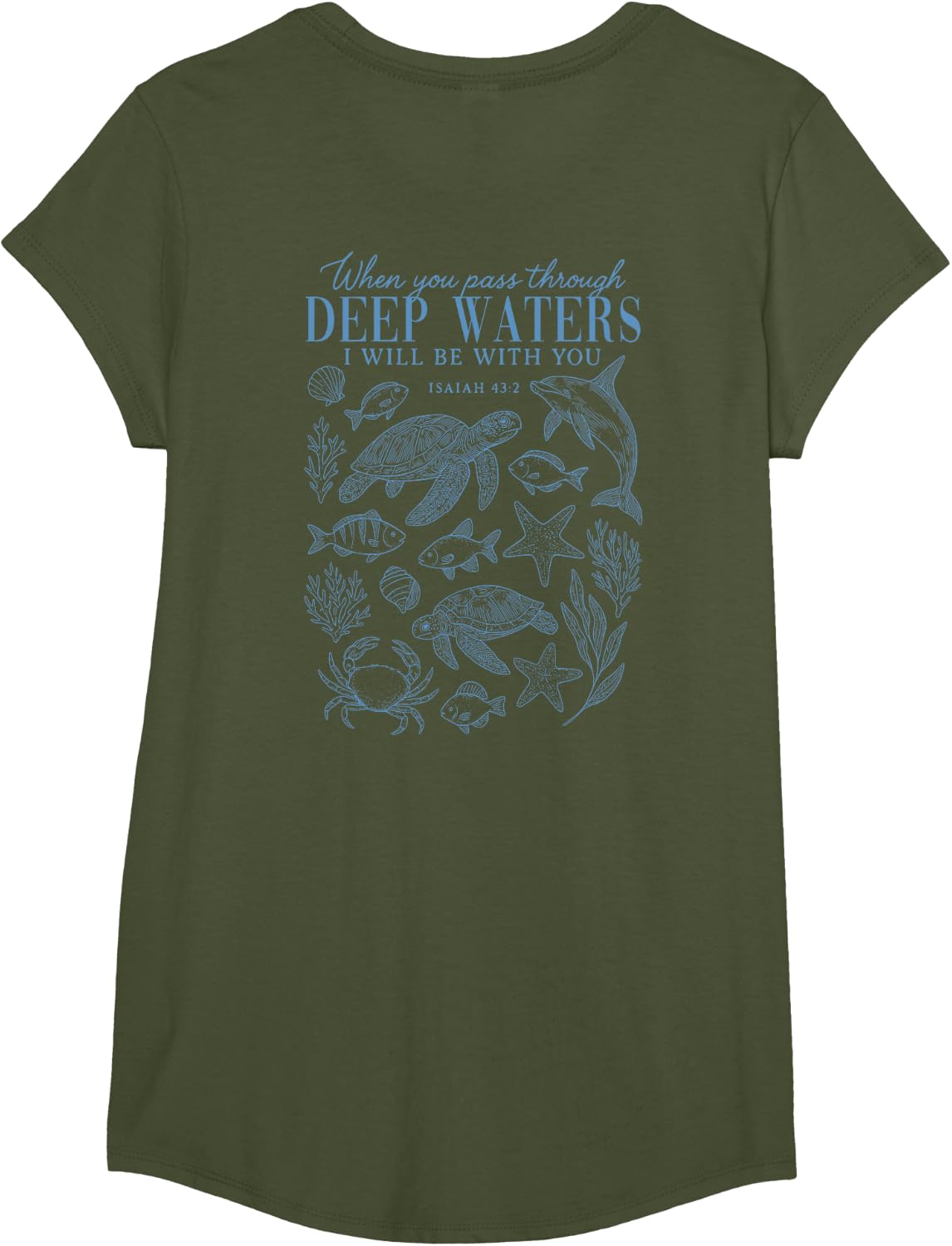 When You Pass Through Deep Waters Isaiah 43 2 Bible On Back T-Shirt - Girls Olive Green