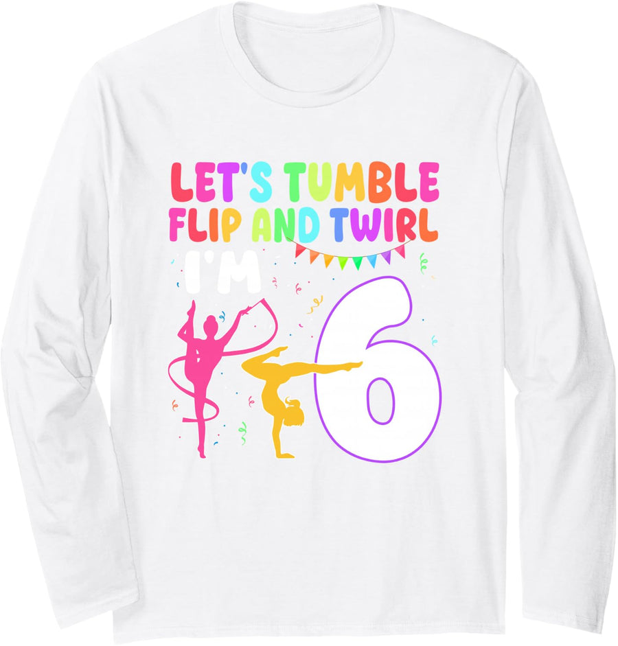 6 Year Old Gymnast Girl 6th Gymnastics Birthday Party Long Sleeve T-Shirt - Adult Unisex White