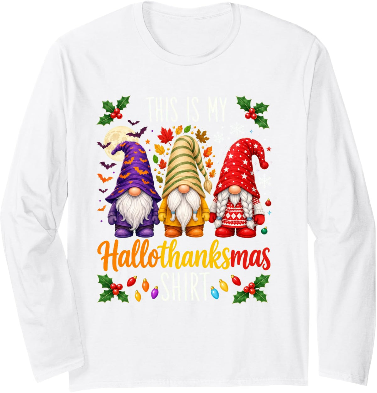 Halloween Thanksgiving Christmas Funny Hallothankmas Gnomes Long Sleeve T-Shirt - Adult Unisex White