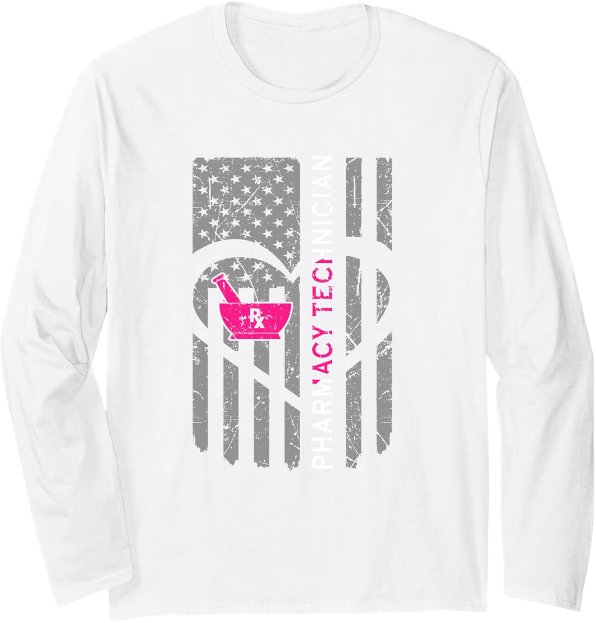 Patriotic Pharmacist Technician Ladies Pharmacy Tech Long Sleeve T-Shirt - Adult Unisex White