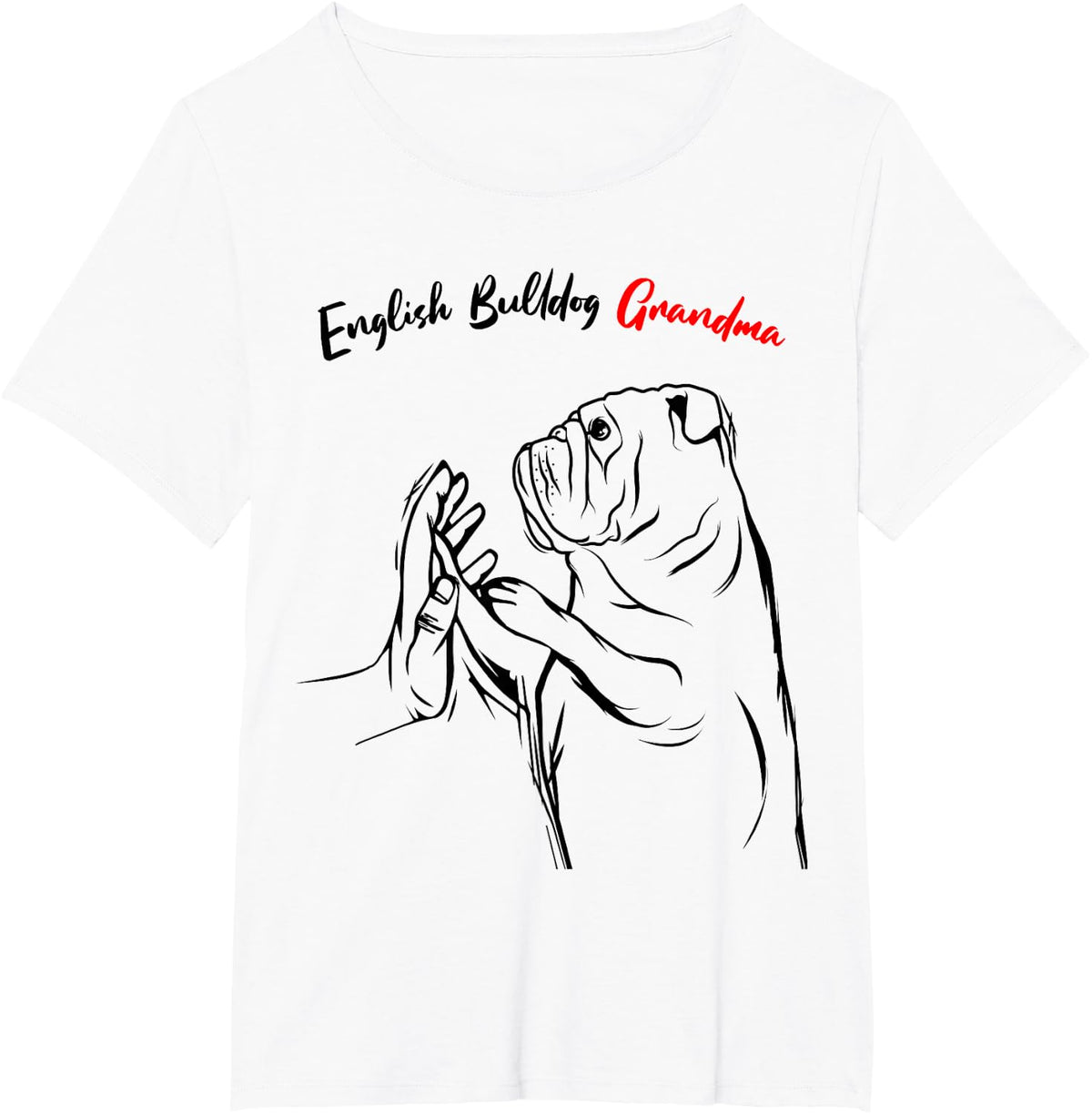 English Bulldog Grandma Dog Owner Lover Funny Women T-Shirt - White