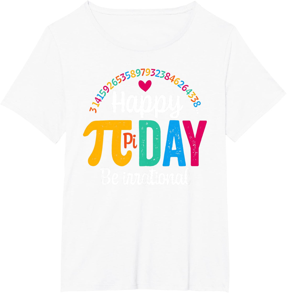 Pi Shirt Math Teacher Student Funny 3.14 Pie Happy Pi Day T-Shirt - White