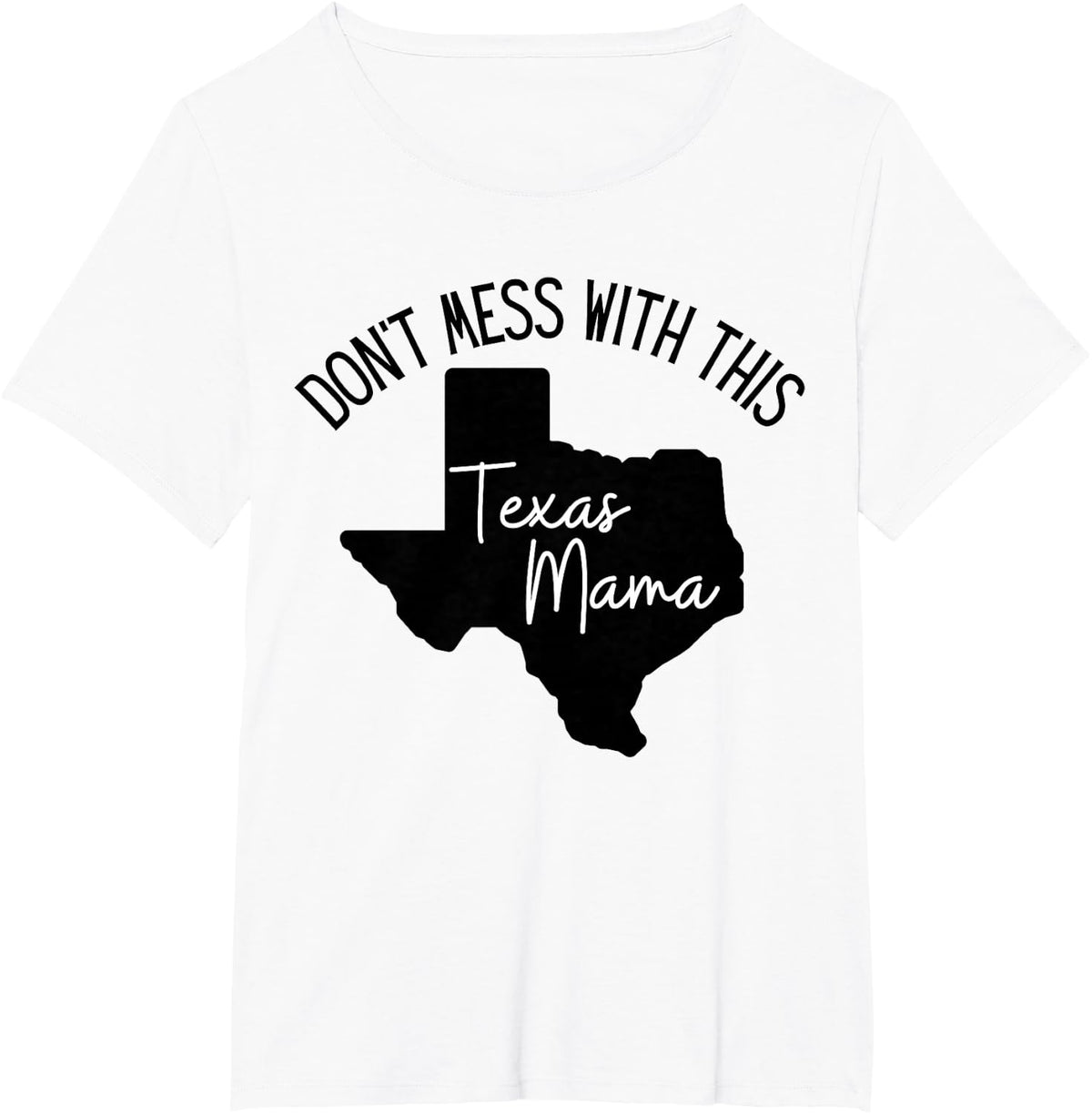 Don't Mess With This Texas Mom T-Shirt - White