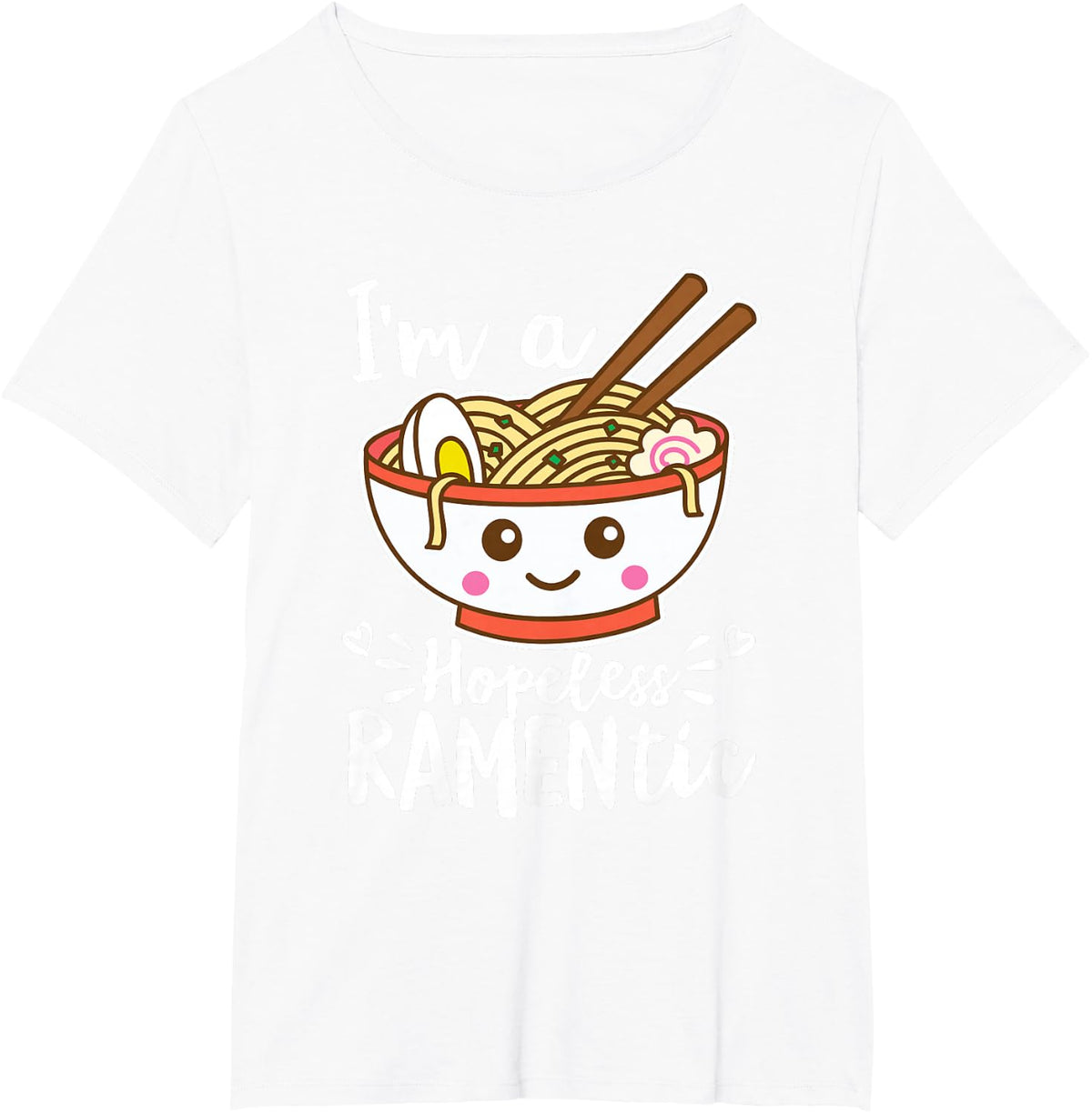 Hopeless Ramentic Cute Kawaii Ramen Noodles Pun T-Shirt - White