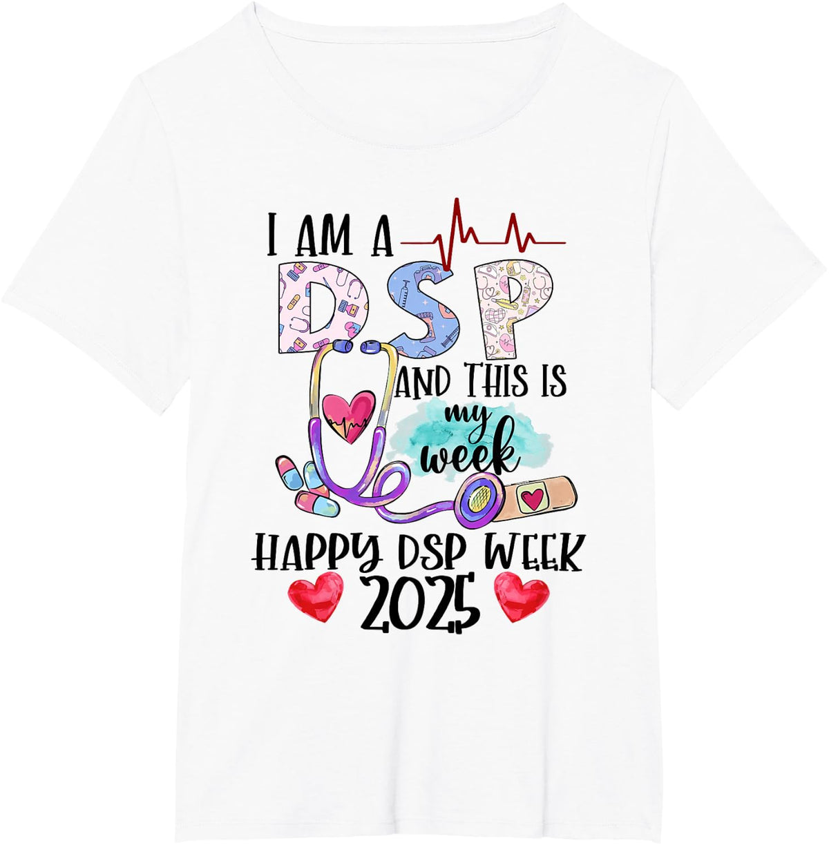 Cute I'm A DSP And This Is My Week Happy DSP Week 2025 T-Shirt - White