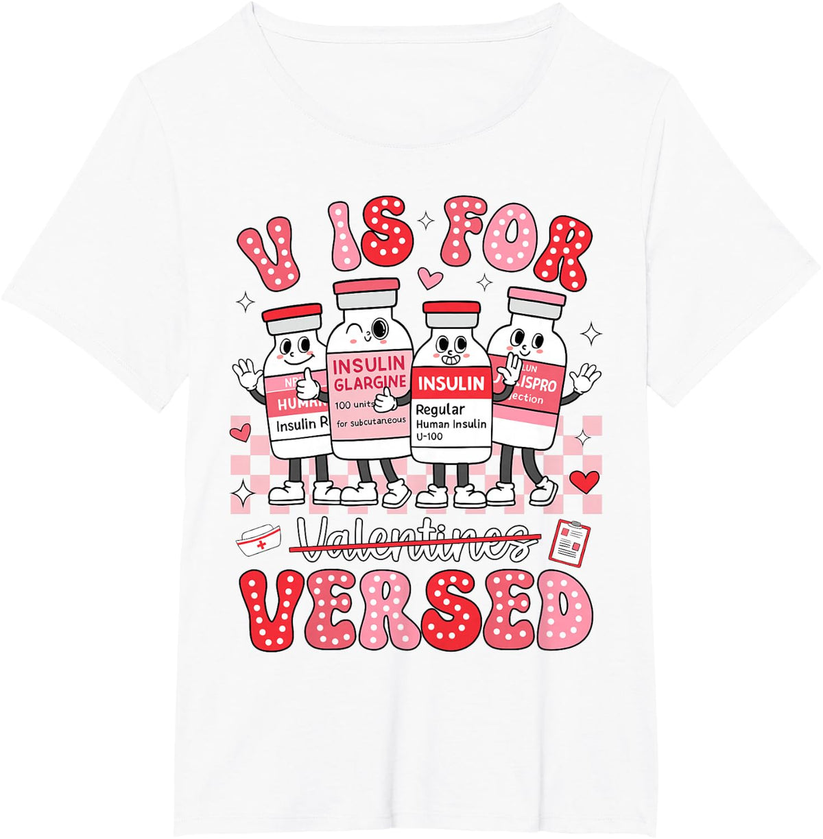 V is for Versed Nurse Valentine Nurse Life Pacu Women Men T-Shirt - White
