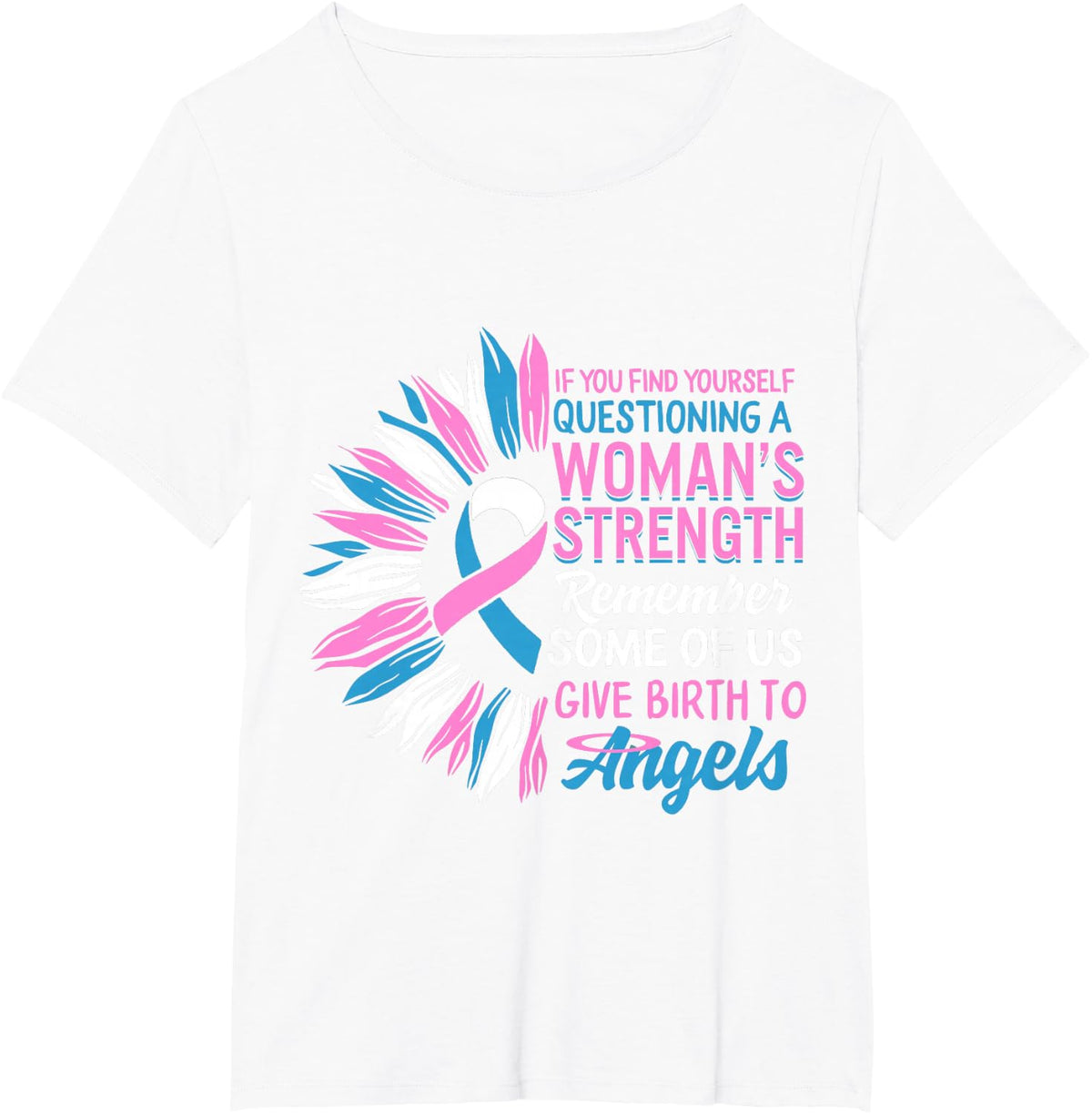 Pregnancy Infant Loss Awareness Strength Mommy of Angel T-Shirt - White
