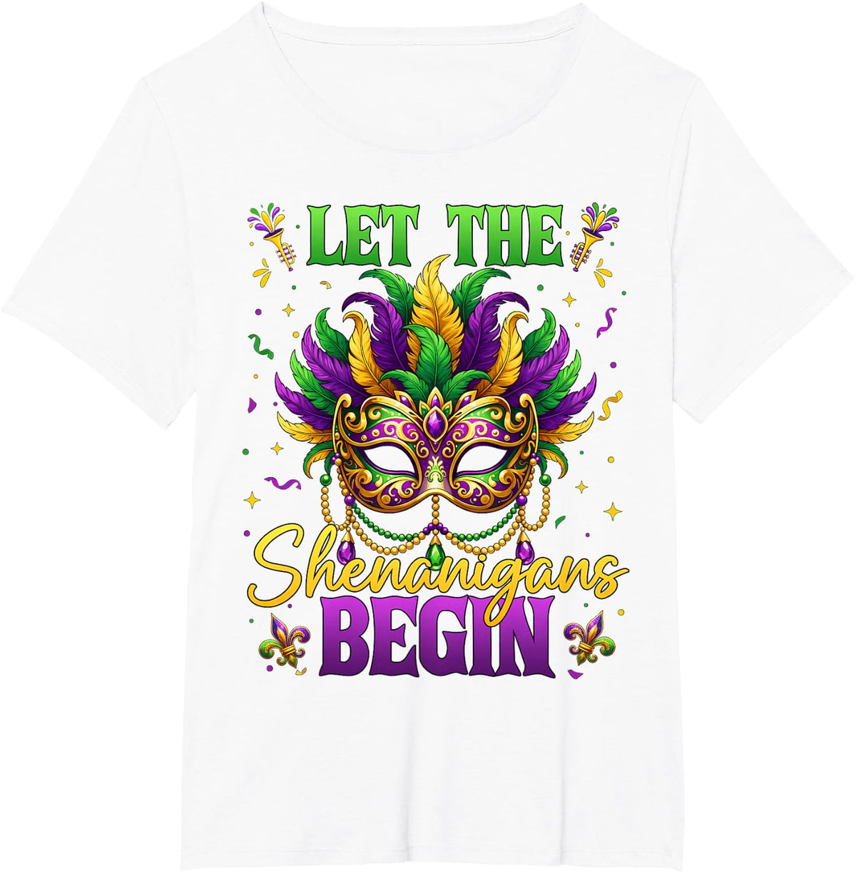 Let The Shenanigans Begin Mardi Gras Carnival Party Women T-Shirt - White