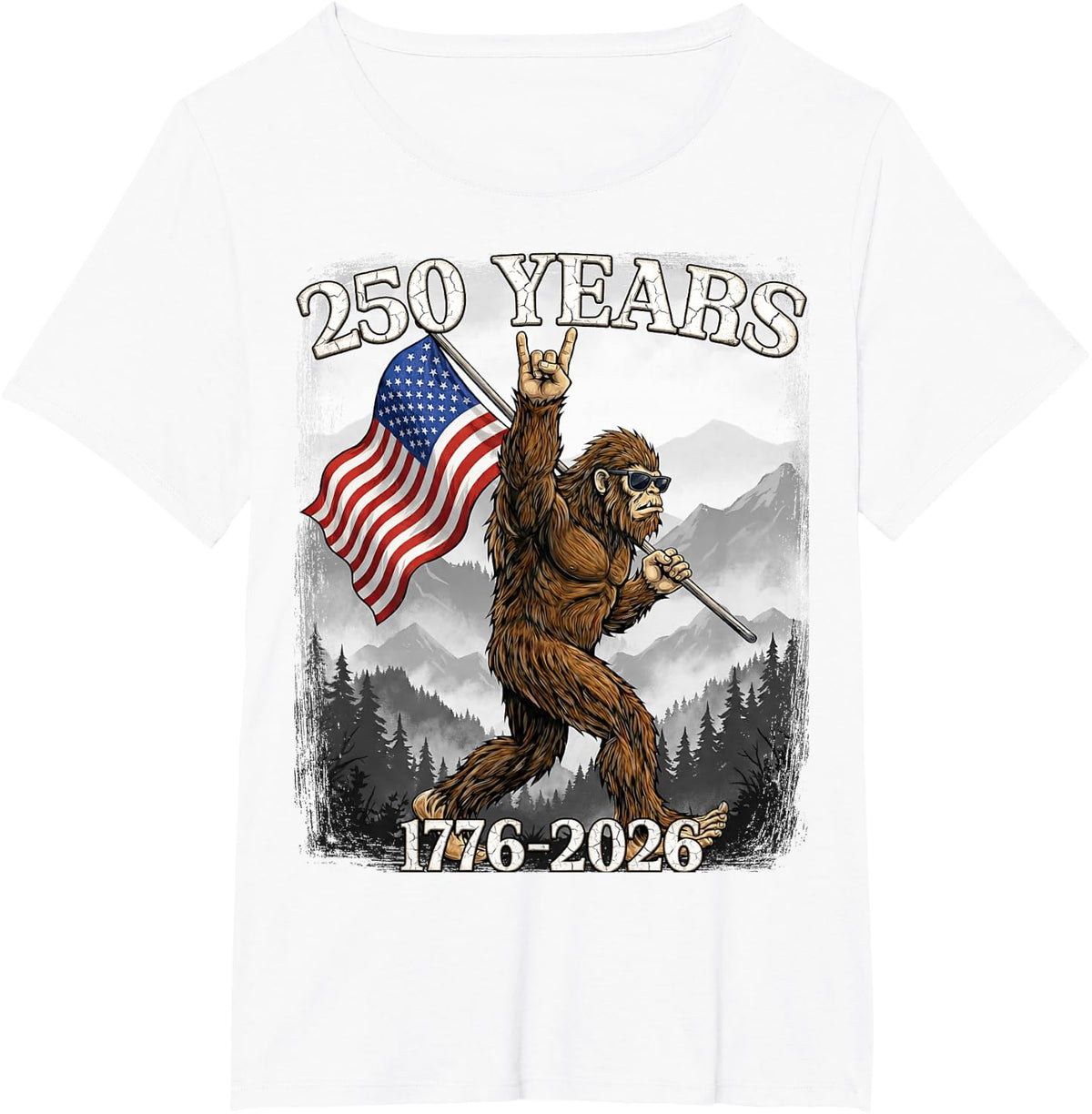 250 Years 1776–2026 Bigfoot & Flag American Patriotic T-Shirt - White
