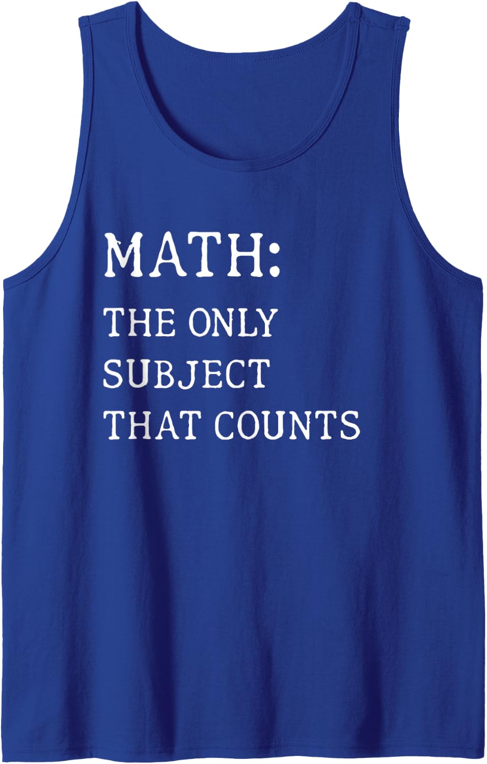 Math The Only Subject that Counts Funny Math Teacher Sleeveless Tank Top - Royal Blue