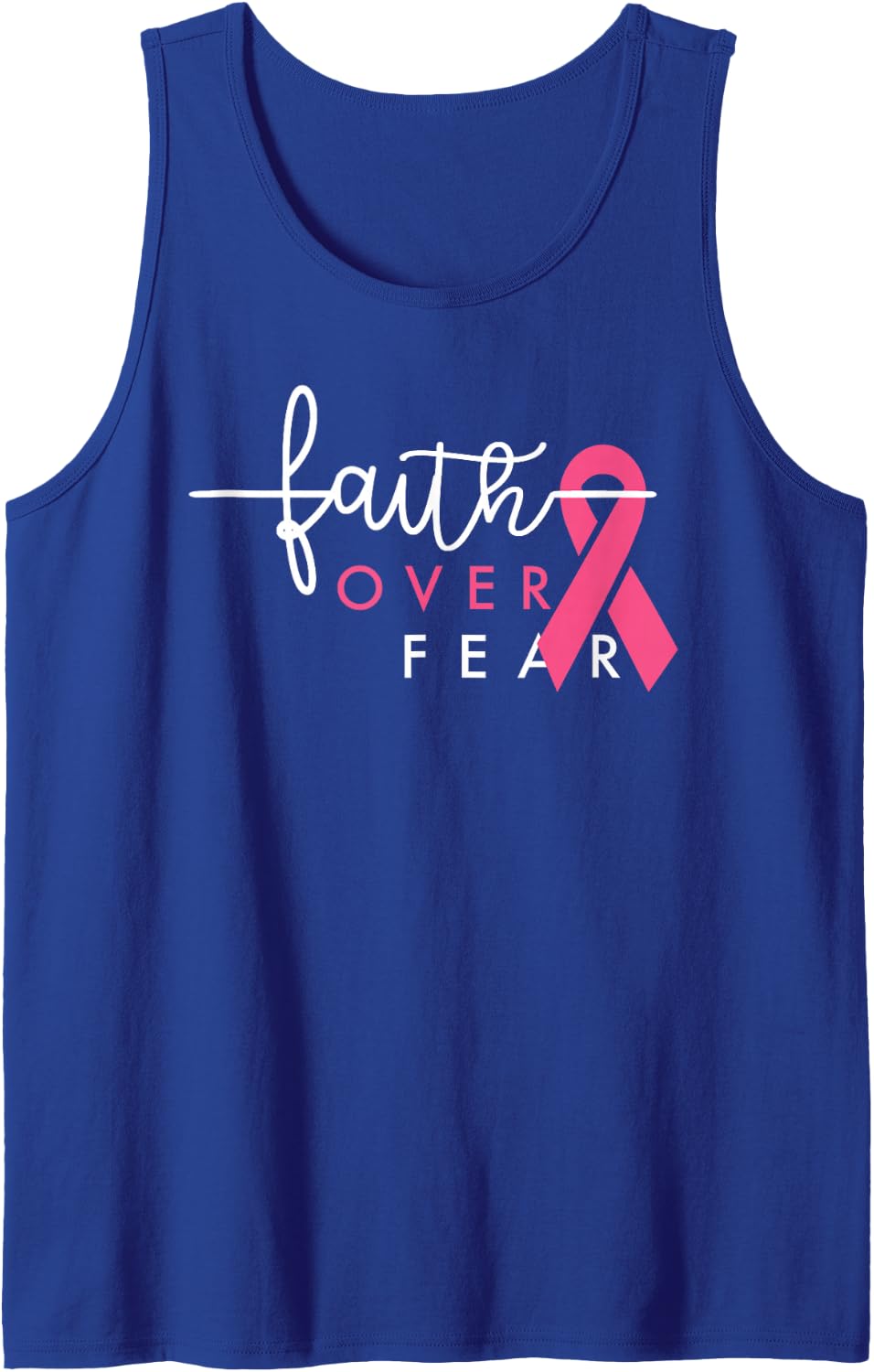Faith Over Fear Breast Cancer Awareness Pink Ribbon Tank Top - Royal Blue
