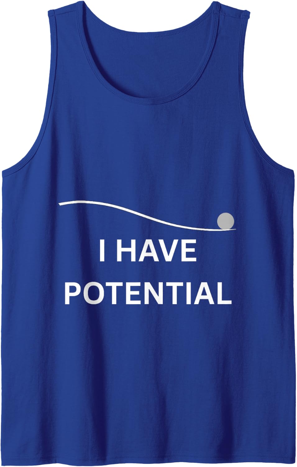 Sarcastic Physics Quote I Have Potential Energy Nerd Life Tank Top - Royal Blue