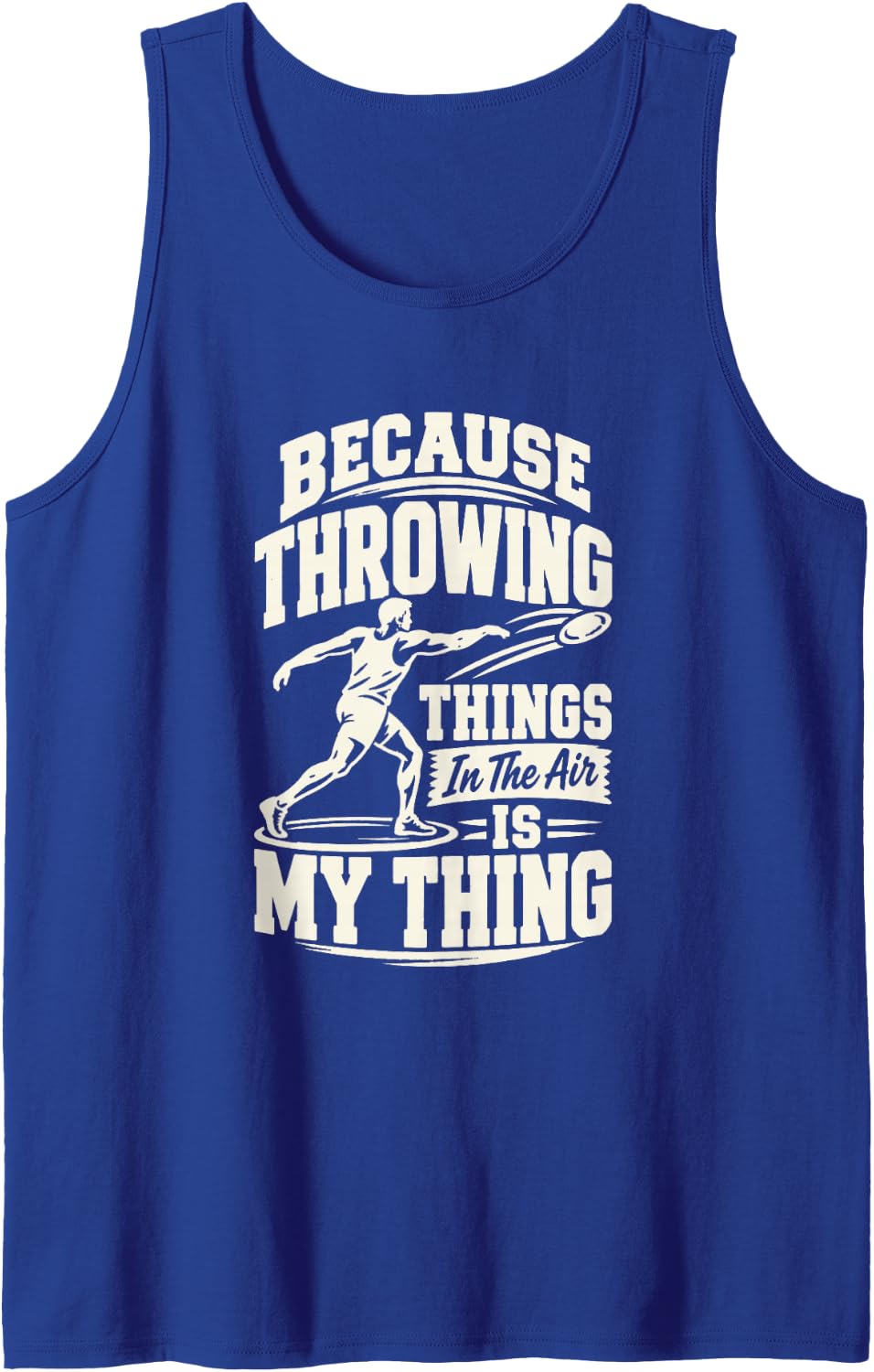 Throwing Events Track and Field Athlete Humor Sleeveless Tank Top - Royal Blue