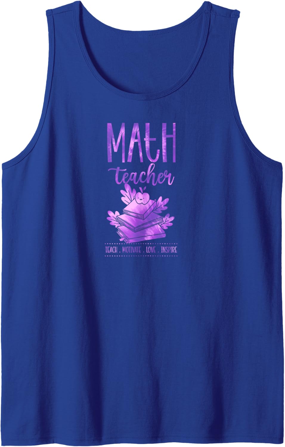 Math Teacher Teach Motivate Love Inspire School Motto Sleeveless Tank Top - Royal Blue