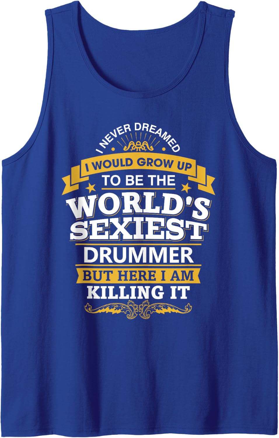 Drummer Idea World's Sexiest Drummers Sleeveless Tank Top - Royal Blue