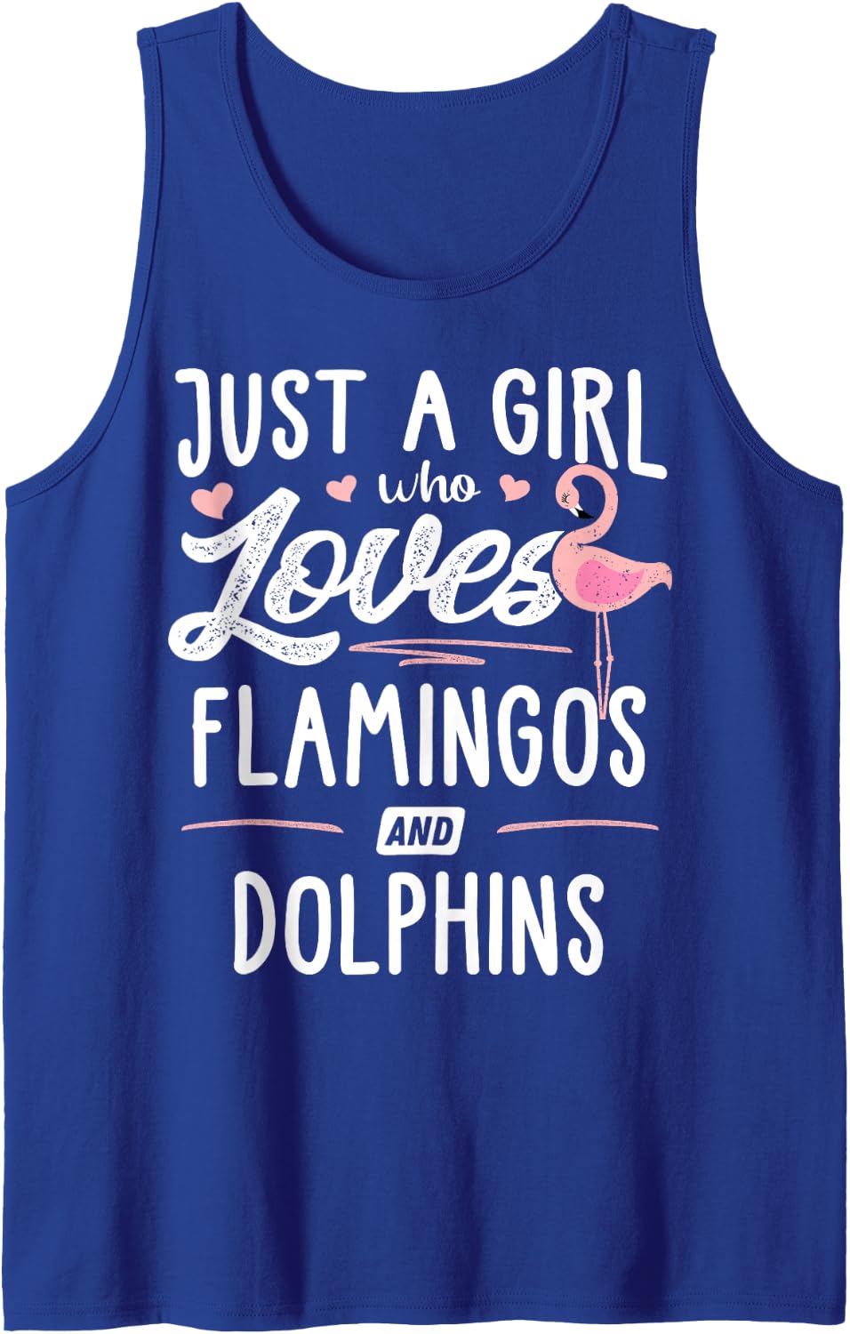 Just A Girl Who Loves Flamingos and Dolphins Gift Flamingo Sleeveless Tank Top - Royal Blue