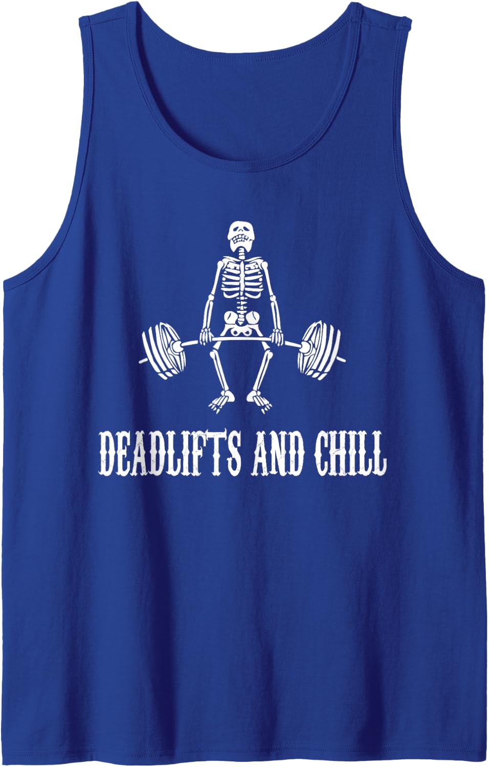 Deadlifts and Chill Weightlifting Weightlifter Gym Workout Sleeveless Tank Top - Royal Blue