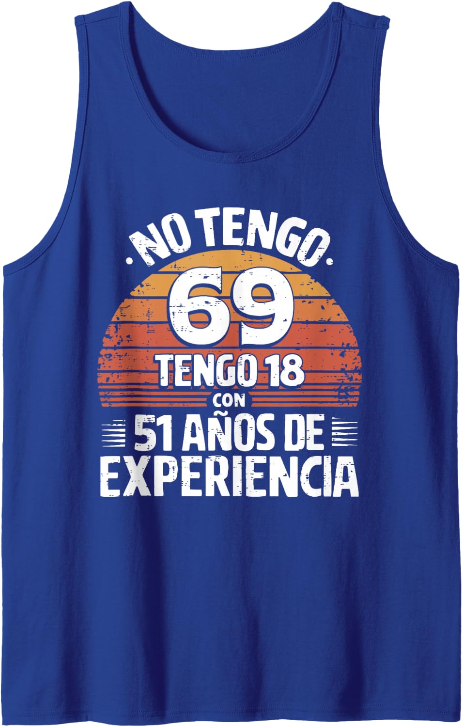 69th Birthday Gift in Spanish Regalo cumpleanos 69 Men Women Sleeveless Tank Top - Royal Blue