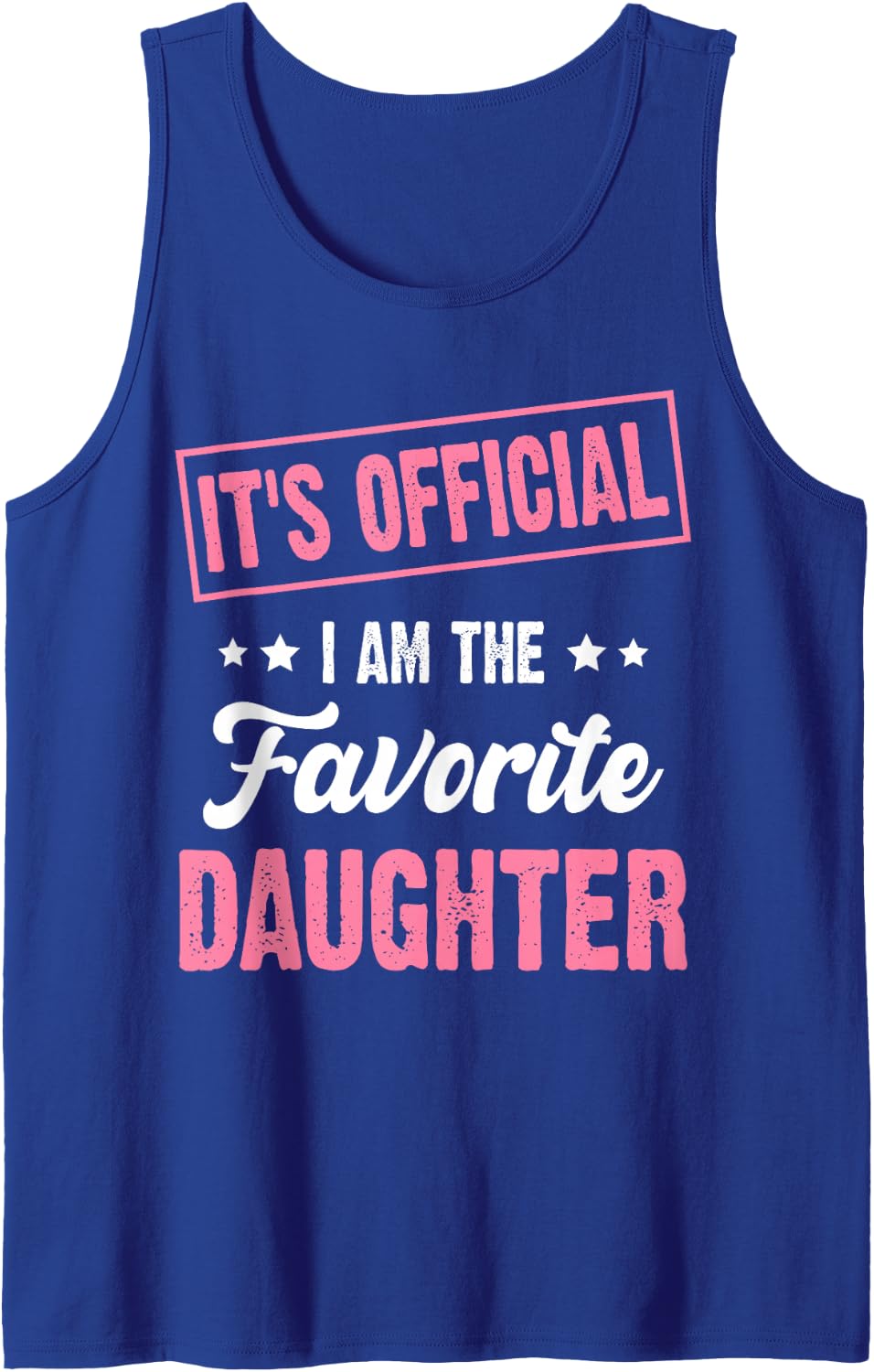 It's Official I'm The Favorite Daughter Vintage Sleeveless Tank Top - Royal Blue