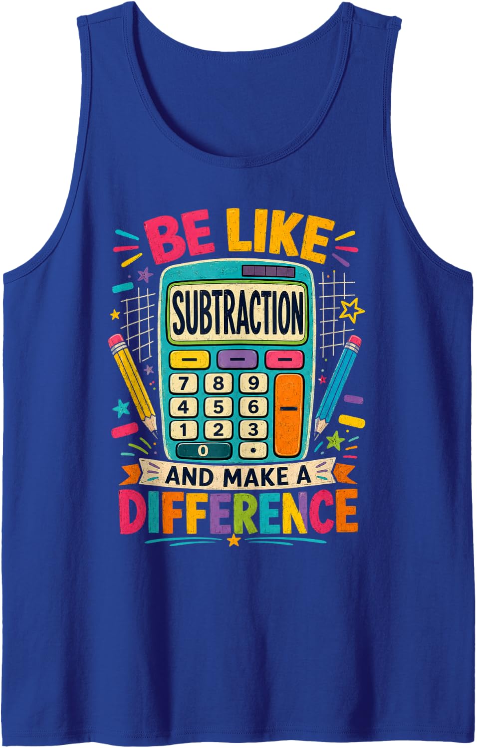 Be Like Subtraction and Make A Difference Math Teacher Humor Sleeveless Tank Top - Royal Blue