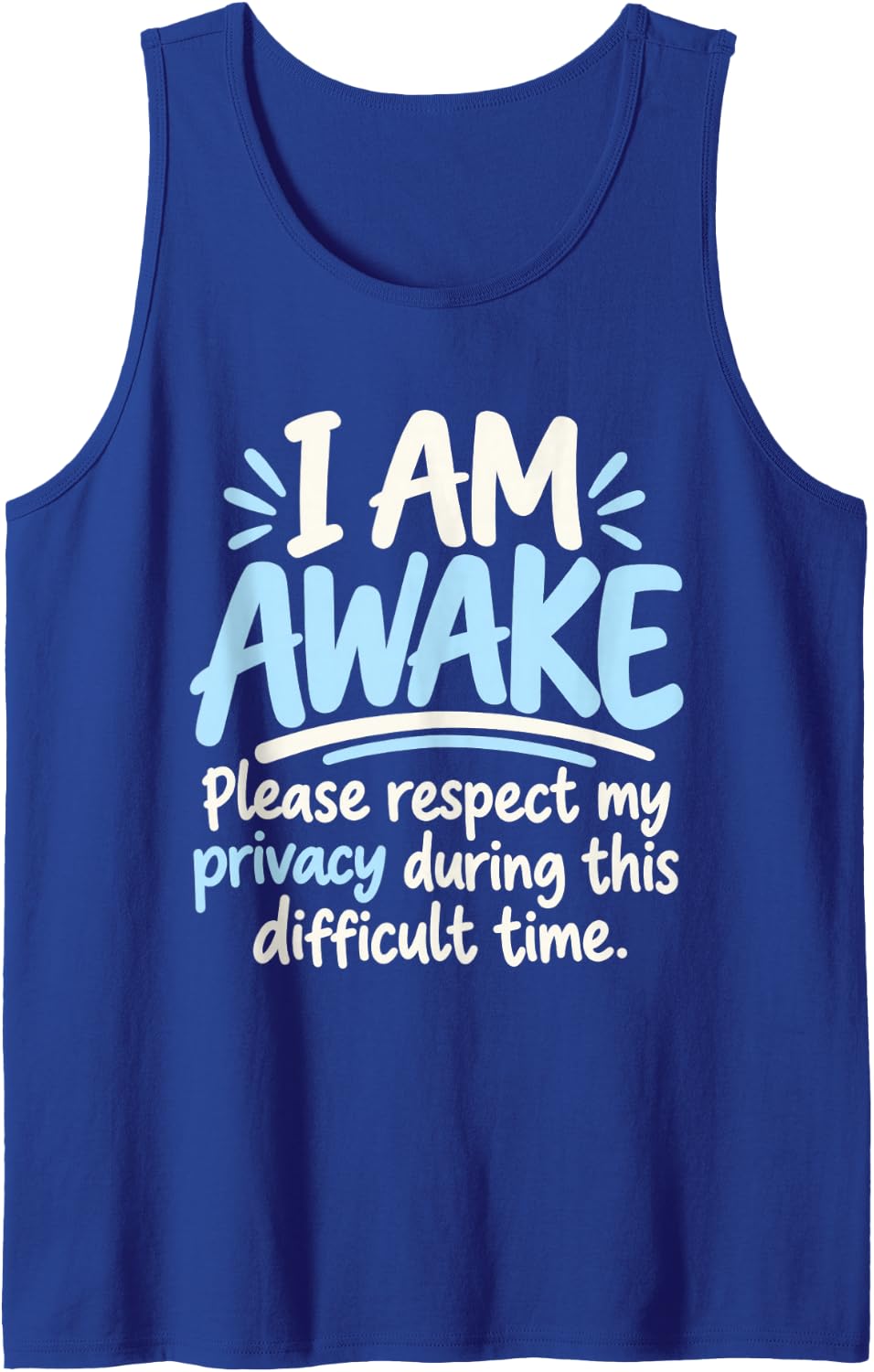 Sleepy Humor I Am Awake Funny Privacy Men Women Sleeveless Tank Top - Royal Blue