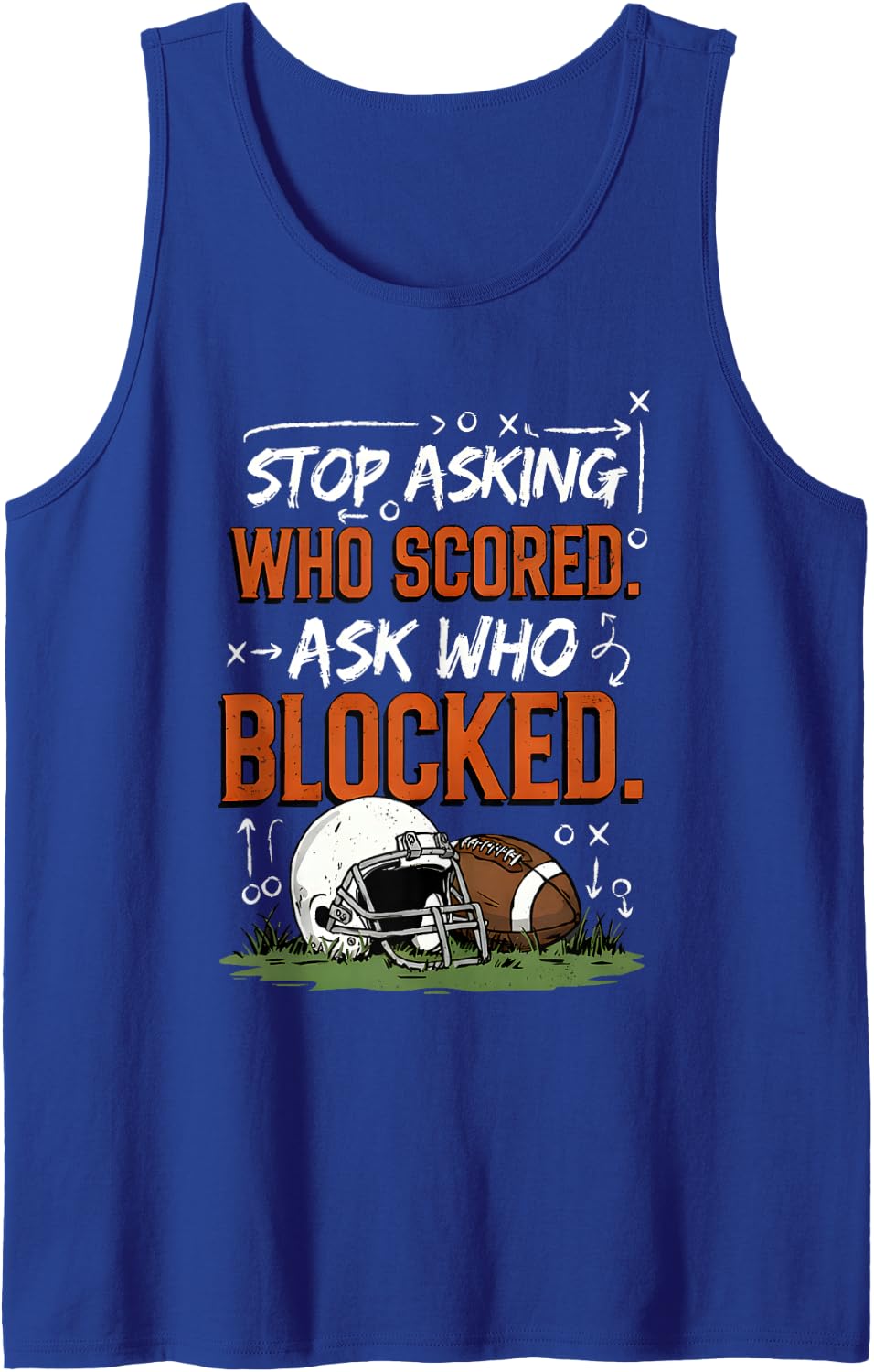 Football Stop Asking Who Scored Ask Who Blocked Lineman Sleeveless Tank Top - Royal Blue