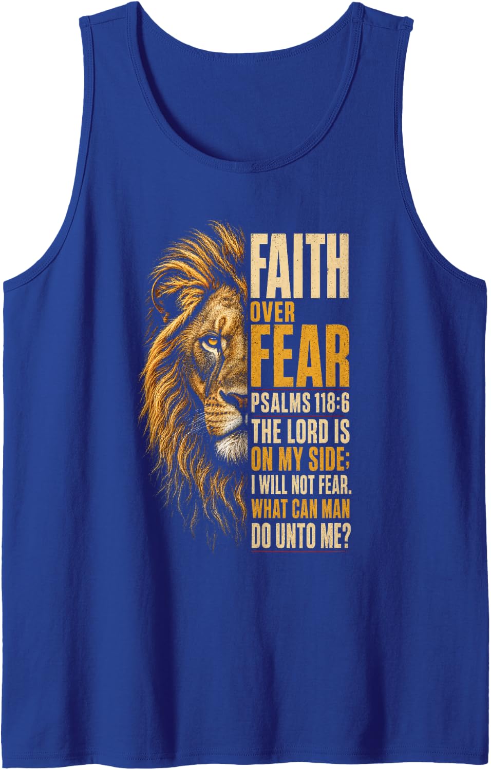 Faith Over Fear Lion Psalms 118:6 Christian Men Man of God Sleeveless Tank Top - Royal Blue