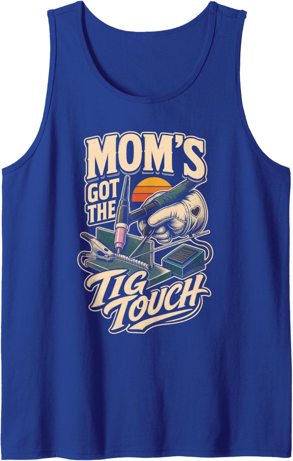 Moms Got The TIG Touch Welding Welder Mom Sleeveless Tank Top - Royal Blue