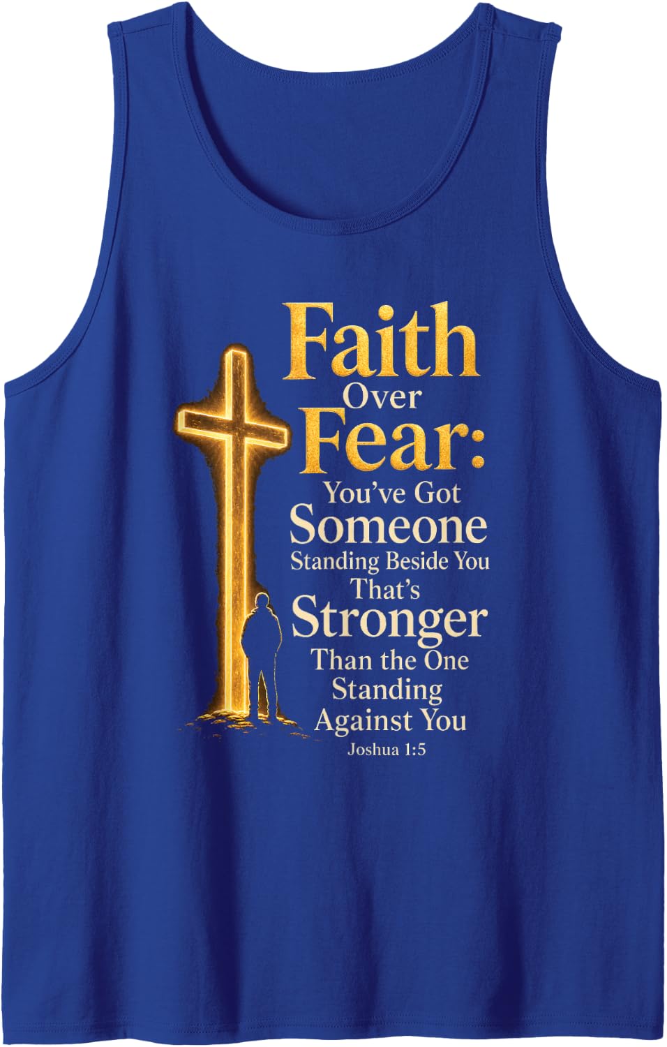 Faith Over Fear Joshua 1:5 Someone Standing Beside You Sleeveless Tank Top - Royal Blue