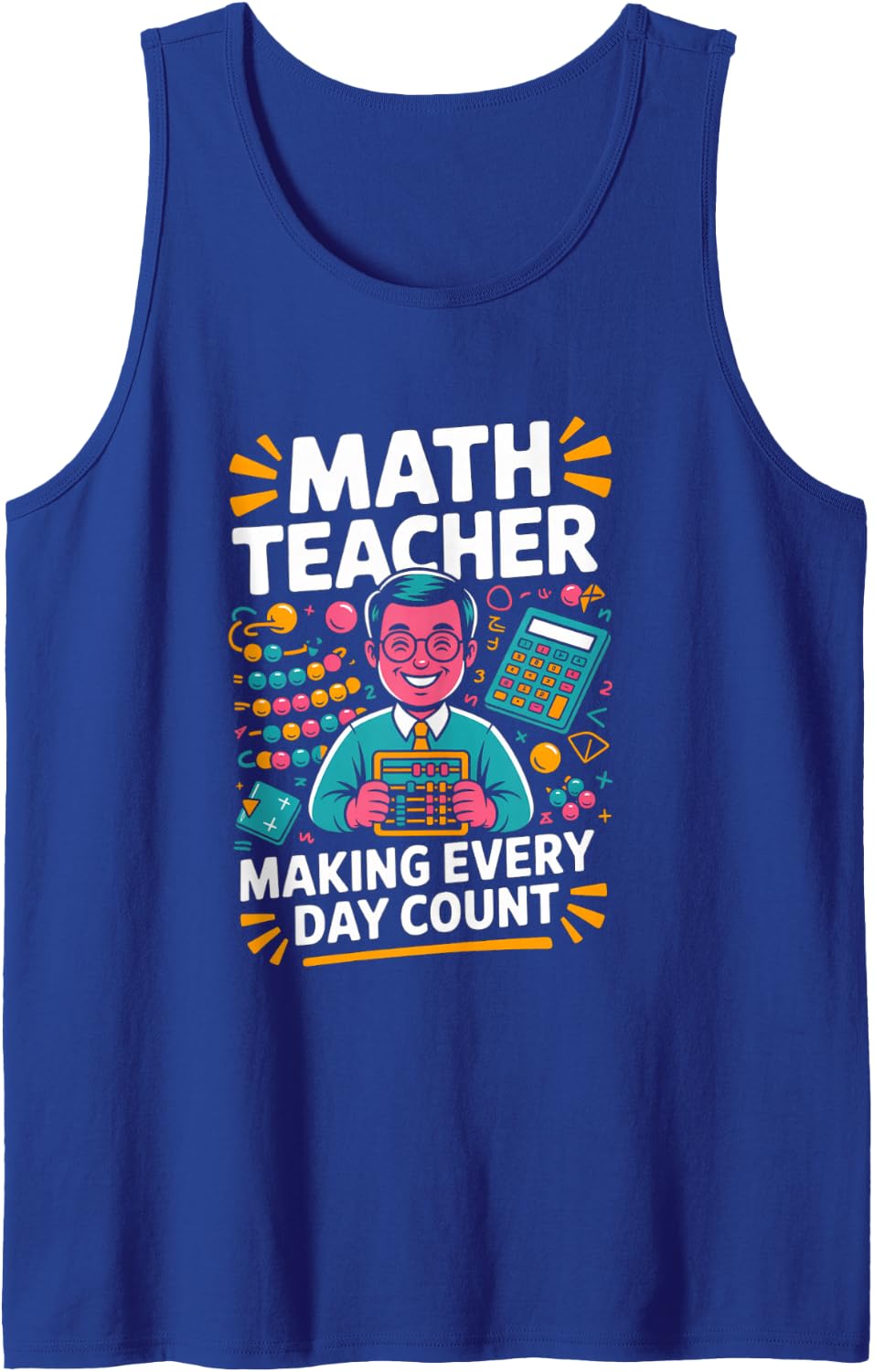 Math Teacher Making Every Day Count Classroom Tank Top - Royal Blue
