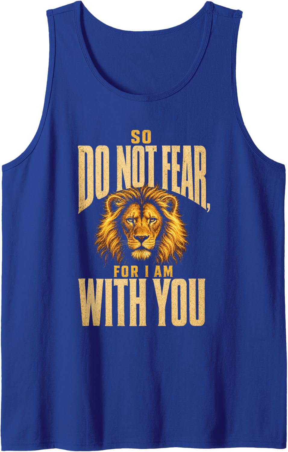 Christian Lion Faith Over Fear Isaiah 41:10 I Am with You Sleeveless Tank Top - Royal Blue