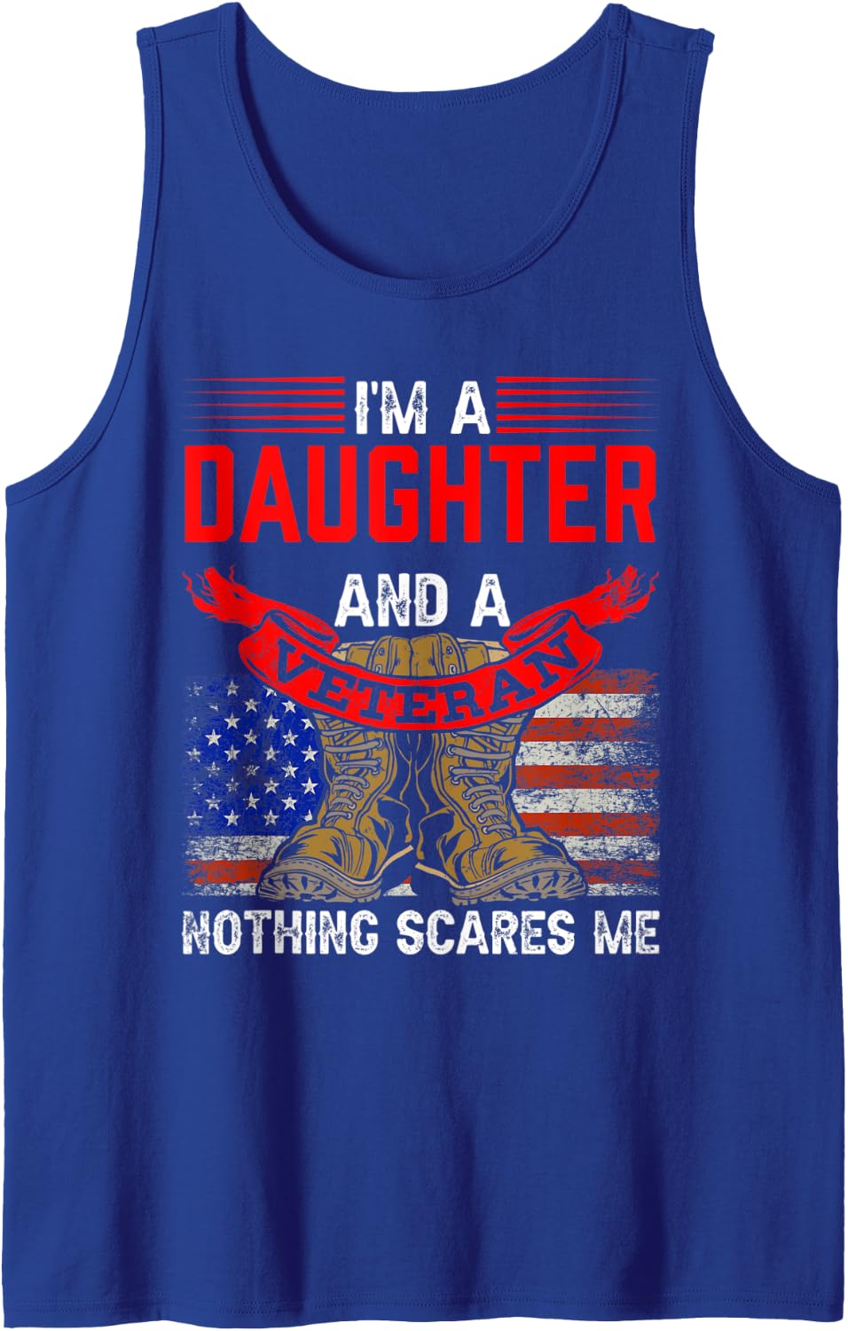 Daughter And Veteran Nothing Scares Me Veterans Relatives Tank Top - Royal Blue