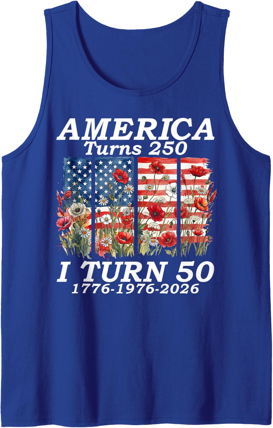 Funny America Turns 250 I Turn 50 1976 USA 50th Birthday Tank Top - Royal Blue