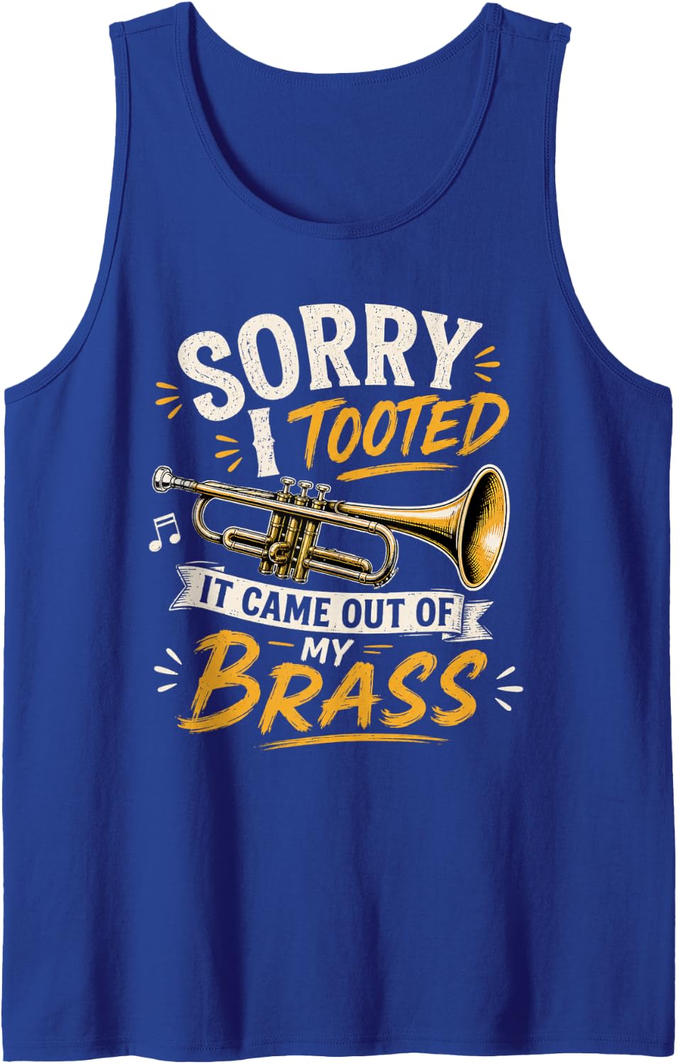 Sorry I Tooted Trumpet Player Musician Trumpeter Music Lover Tank Top - Royal Blue