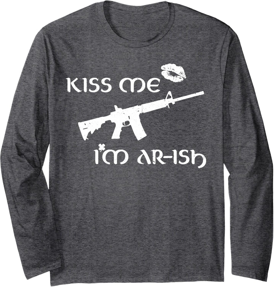 AR-15 Kis Me I'm Ar_Ish Long Sleeve T-Shirt - Adult Unisex Dark Heather Grey