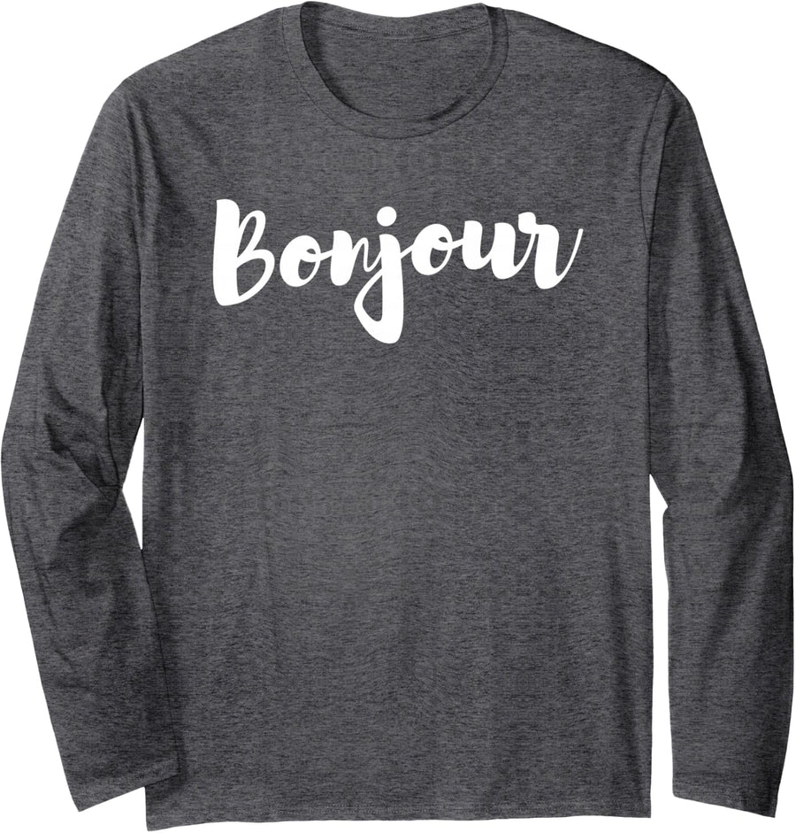 Bonjour French Greeting Good Day Bonjouring Long Sleeve T-Shirt - Adult Unisex Dark Heather Grey