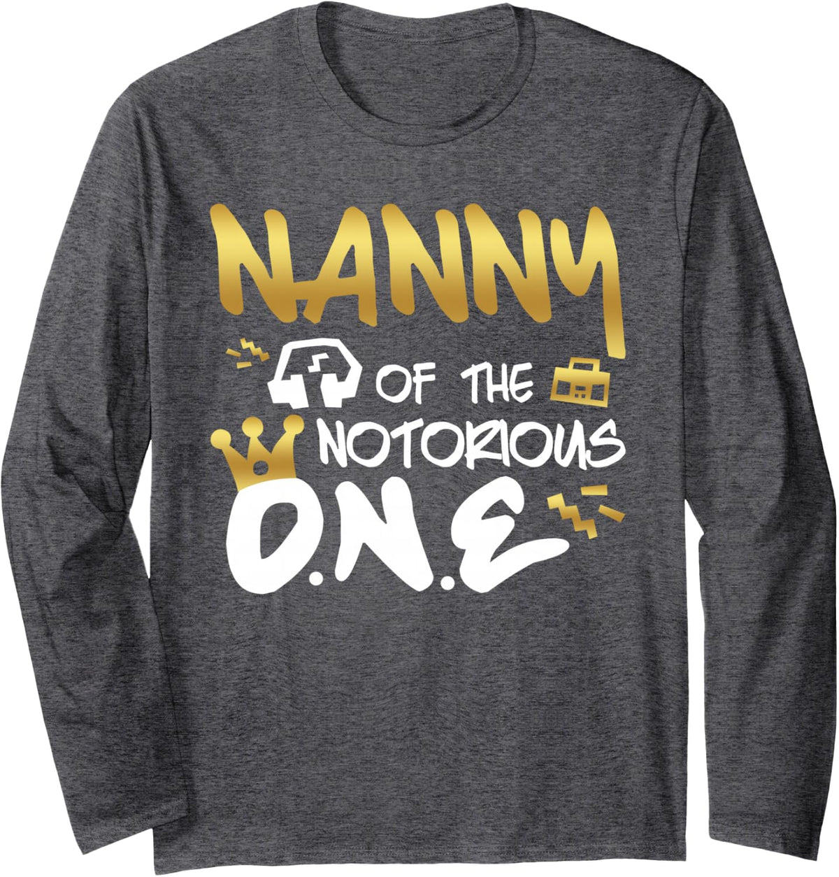 Nanny of The Notorious One Old School 1st Hip Hop Birthday Long Sleeve T-Shirt - Adult Unisex Dark Heather Grey