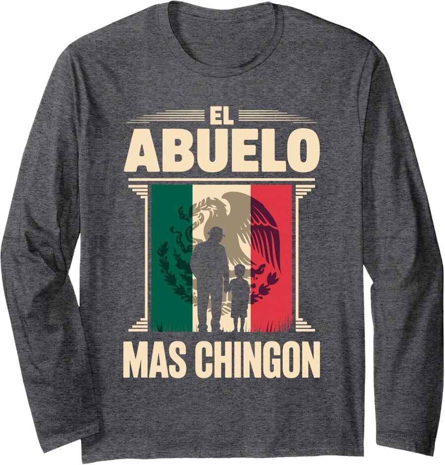 El Abuelo Mas Chingon Design for Grandpa Papa Men Mexican Long Sleeve T-Shirt - Adult Unisex Dark Heather Grey