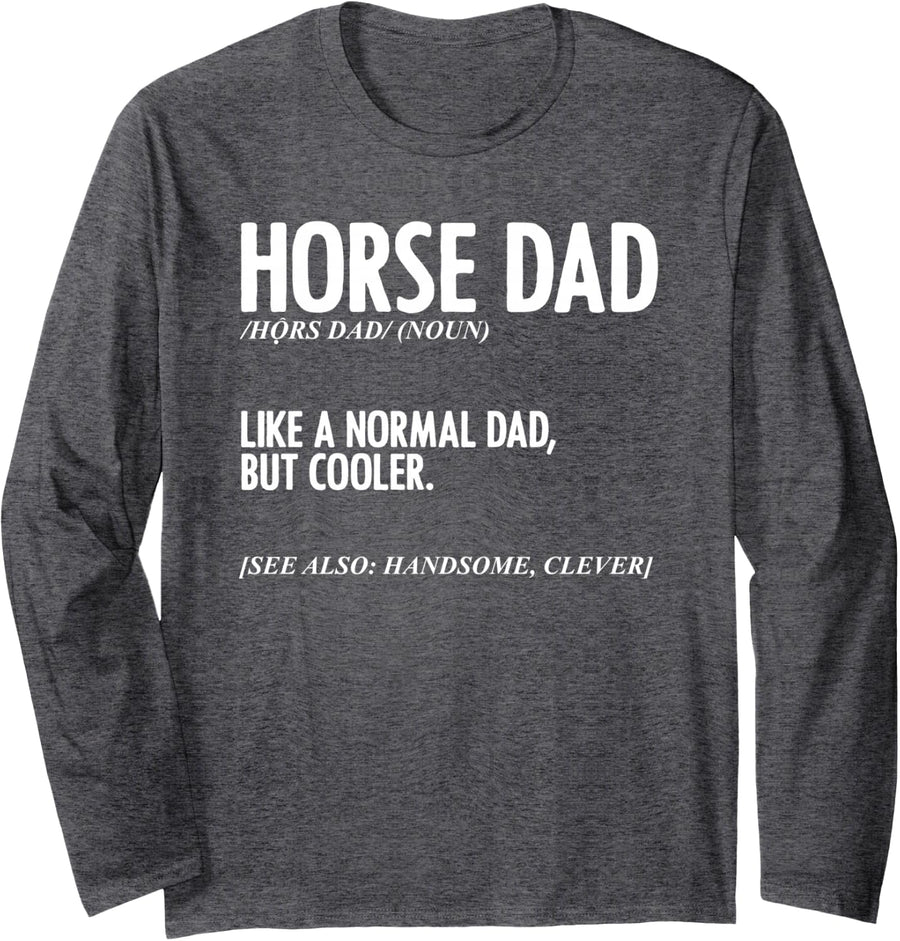 Father's Day Horseback Riding for Horse Lover Daddy Papa Long Sleeve T-Shirt - Adult Unisex Dark Heather Grey
