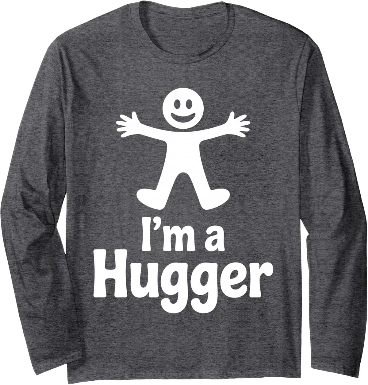 Hugger Art for Men Women Kids Hug Dealer Free Hugs Hugger Long Sleeve T-Shirt - Adult Unisex Dark Heather Grey