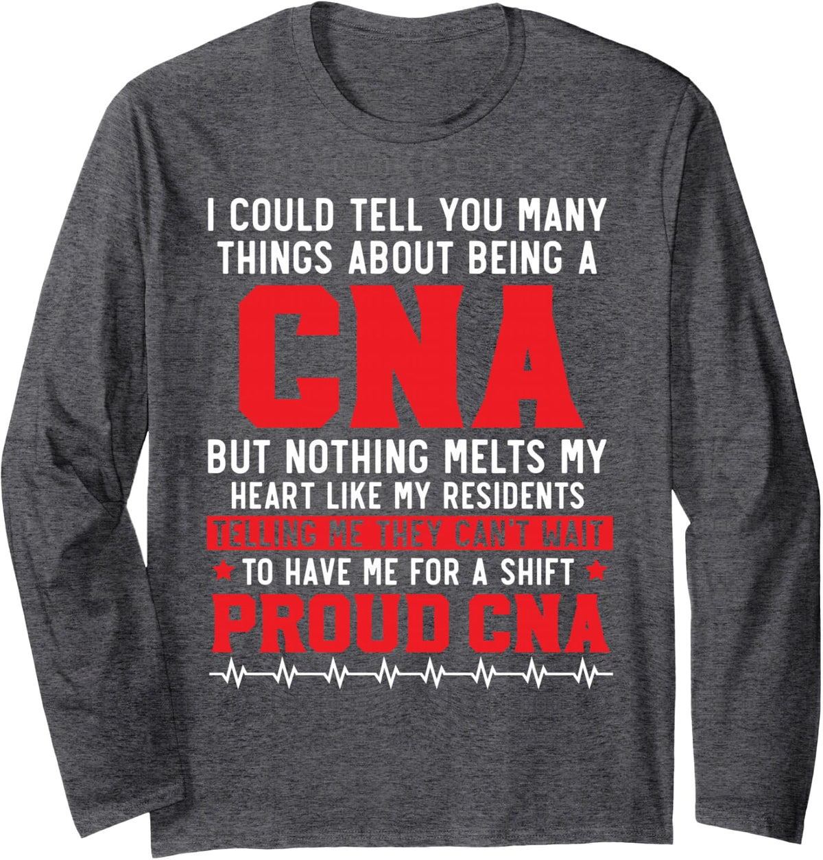 Certified Nursing Assistant Medical Worker CNA Long Sleeve T-Shirt - Adult Unisex Dark Heather Grey