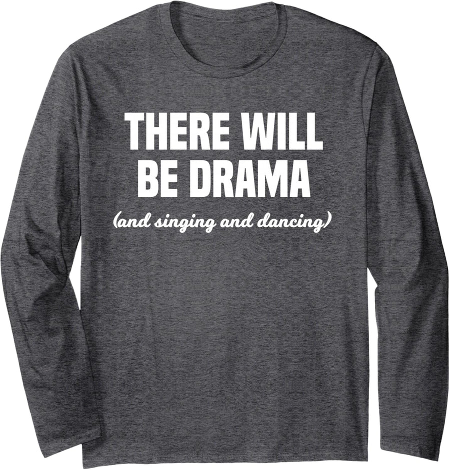 Actor Drama Sing Dance Performer Artist Entertainer Long Sleeve T-Shirt - Adult Unisex Dark Heather Grey