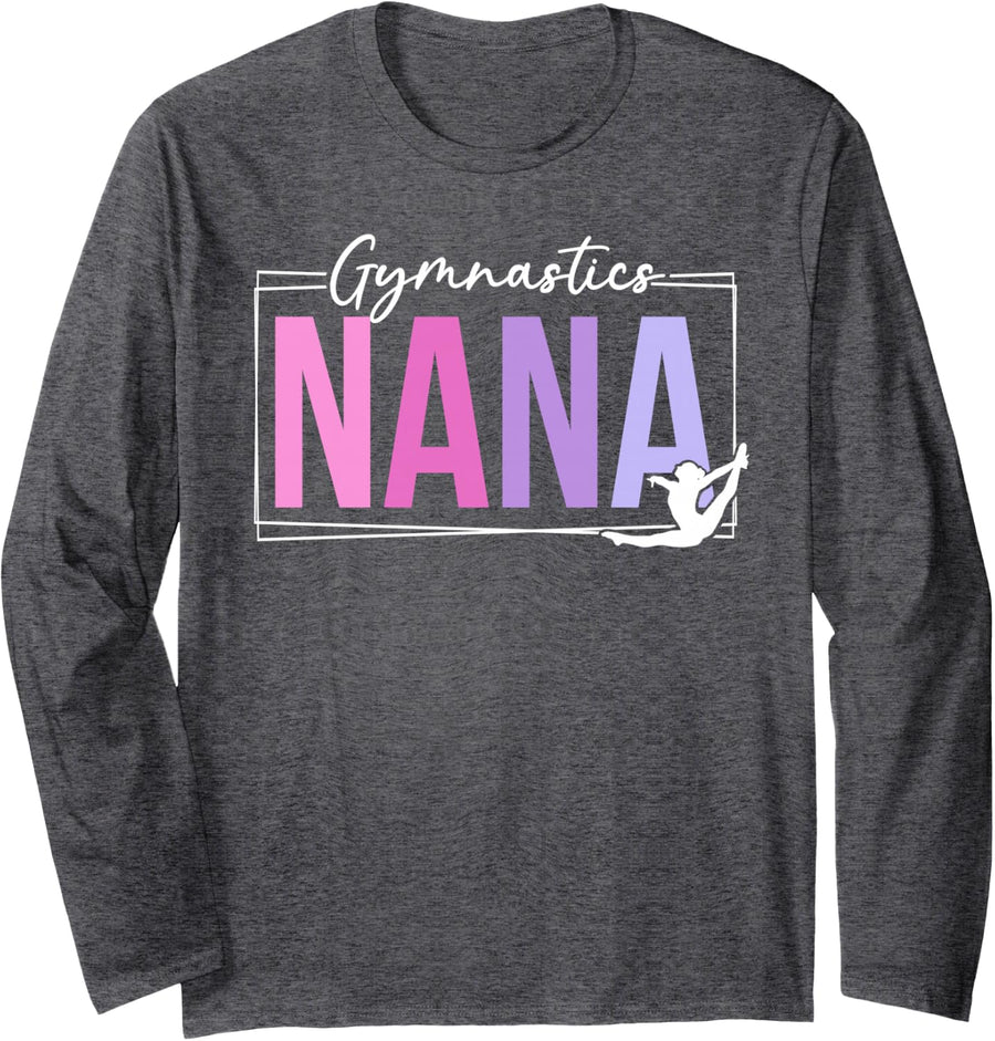 Gymnastics Nana of A Gymnast Nana Grandma Long Sleeve T-Shirt - Adult Unisex Dark Heather Grey